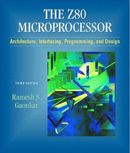 Z-80 Microprocessor Architecture, Interfacing, Programming and Design 3rd 9780130255181 Front Cover