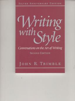Writing with Style Conversations on the Art of Writing 2nd 9780130257130 Front Cover