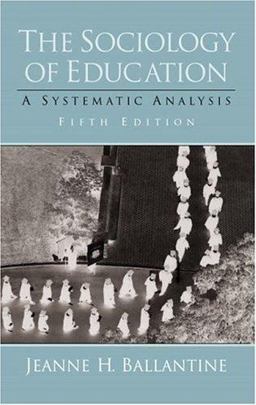 Sociology of Education A Systematic Analysis 5th 9780130259745 Front Cover