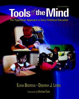 Tools of the Mind The Vygotskian Approach to Early Childhood Education 2nd 9780130278043 Front Cover