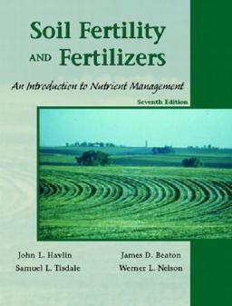 Soil Fertility and Fertilizers An Introduction to Nutrient Management 7th 9780130278241 Front Cover