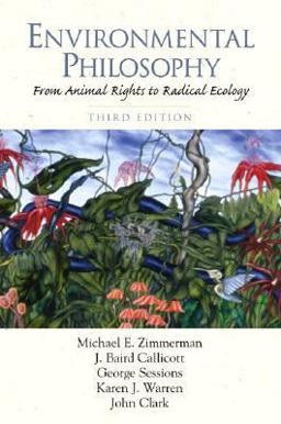 Environmental Philosophy From Animal Rights to Radical Ecology 3rd 9780130289131 Front Cover