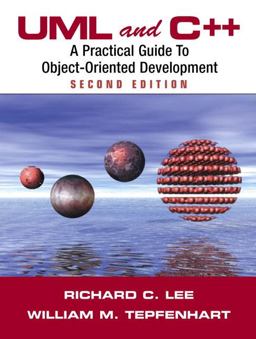 UML and C++ A Practical Guide to Object-Oriented Development 2nd 9780130290403 Front Cover