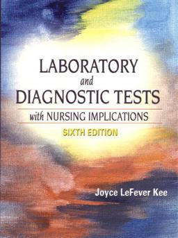Laboratory and Diagnostic Tests with Nursing Implications