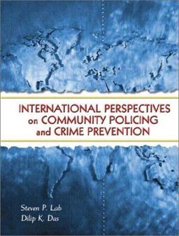 International Perspectives on Community Policing and Crime Prevention International Perspectives on Community Policing and Crime Prevention
