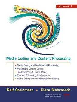 Multimedia Fundamentals Media Coding and Content Processing 2nd 9780130313997 Front Cover