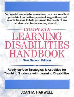 Complete Learning Disabilities Ready-to-Use Strategies and Activities for Teaching Students with Learning Disabilities 2nd 9780130325624 Front Cover