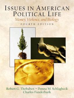 Issues in American Political Life Money, Violence, and Biology 4th 9780130336729 Front Cover