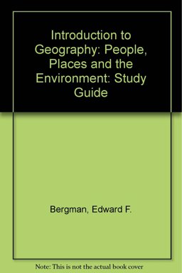 Introduction to Geography: People, Places and the Environment Study Guide