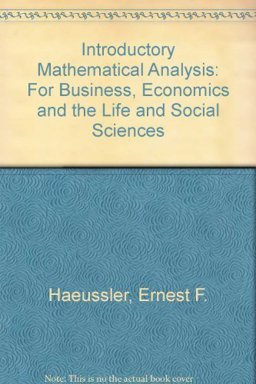 Introductory Mathematical Analysis for Business, Economics, and the Life and Social Sciences