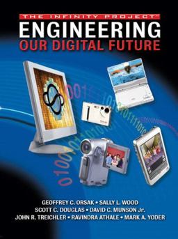Engineering Our Digital Future The Infinity Project  9780130354822 Front Cover