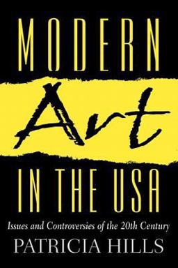 Modern Art in the USA Issues and Controversies of the 20th Century  9780130361387 Front Cover
