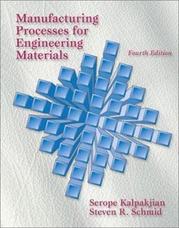 Manufacturing Processes for Engineering Materials 4th 9780130408716 Front Cover