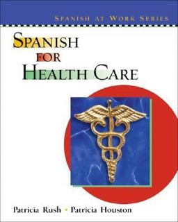 Spanish for Health Care  9780130409461 Front Cover