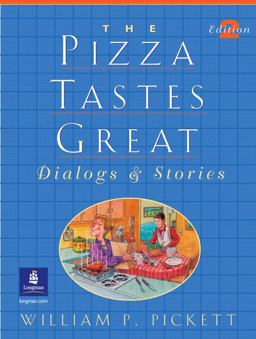 Pizza Tastes Great, the, Dialogs and Stories 2nd 9780130411297 Front Cover