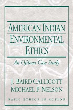 American Indian Environmental Ethics An Ojibwa Case Study  9780130431219 Front Cover