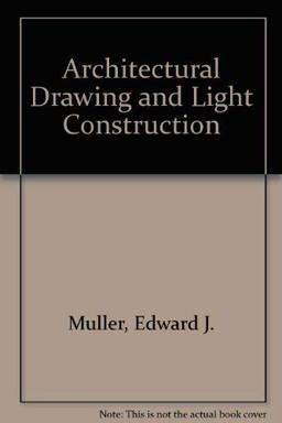 Architectural Drawing and Light Construction 3rd 9780130445612 Front Cover