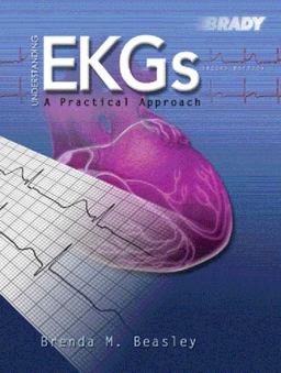 Understanding EKGs A Practical Approach 2nd 9780130452153 Front Cover