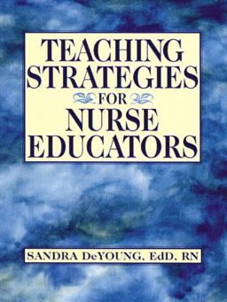 Teaching Strategies for Nurse Educators