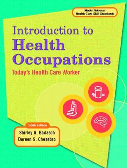 Introduction to Health Occupations Today's Health Care Worker 6th 9780130457455 Front Cover