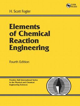 Elements of Chemical Reaction Engineering 4th 9780130473943 Front Cover