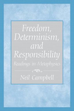 Freedom, Determinism, and Responsibility