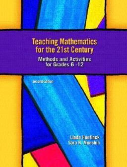 Teaching Mathematics for the 21st Century Methods and Activities for Grades 6-12 2nd 9780130488336 Front Cover