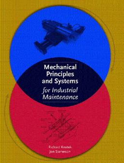 Mechanical Principles and Systems for Industrial Maintenance  9780130494177 Front Cover