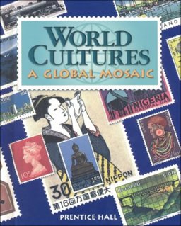 World Cultures : A Global Mosaic 1st 9780130501912 Front Cover