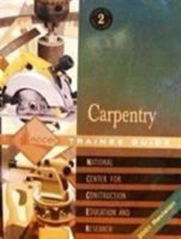 Carpentry Level 2, Trainee Guide 2001 Revision, Perfect Bound