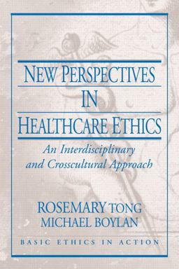 New Perspectives in Healthcare Ethics An Interdisciplinary and Crosscultural Approach  9780130613479 Front Cover