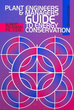 Plant Engineers and Managers Guide to Energy Conservation 8th 2001 9780130676191 Front Cover
