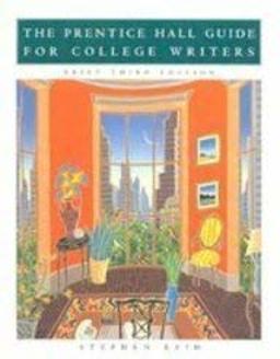 The Prentice Hall Guide for College Writers