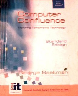 Computer Confluence: Exploring Tomorrow's Technology  9780130788641 Front Cover