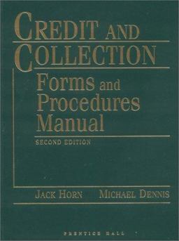 Credit and Collection Forms and Procedures Manual 2nd 9780130808110 Front Cover