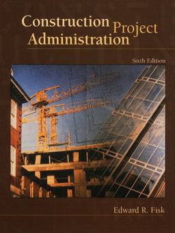 Construction Project Administration 6th 9780130827319 Front Cover