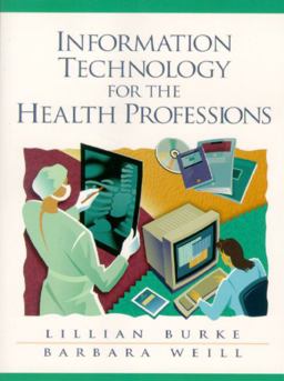 Information Technology for the Health Professions  9780130831996 Front Cover