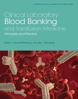 Clinical Laboratory Blood Banking and Transfusion Medicine Practices  9780130833310 Front Cover