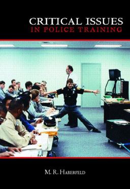 Critical Issues in Police Training  9780130837097 Front Cover