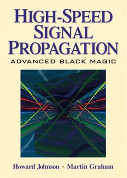 High Speed Signal Propagation Advanced Black Magic  9780130844088 Front Cover