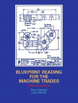 Blueprint Reading for the Machine Trades 4th 9780130846778 Front Cover