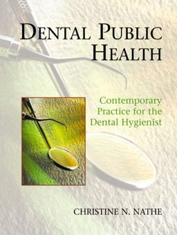 Dental Public Health Contemporary Practice for the Dental Hygienist  9780130851574 Front Cover