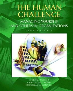 Human Challenge Managing Yourself and Others in Organizations 7th 9780130859556 Front Cover