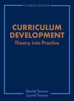 Curriculum Development Theory into Practice 4th 9780130864734 Front Cover