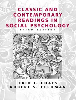 Classic and Contemporary Readings in Social Psychology Classic and Contemporary Readings in Social Psychology