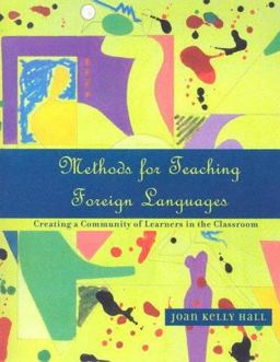 Methods for Teaching Foreign Languages Creating a Community of Learners in the Classroom  9780130879103 Front Cover
