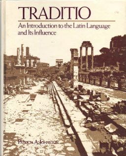 Traditio An Introduction to the Latin Language and Its Influence  9780130880062 Front Cover