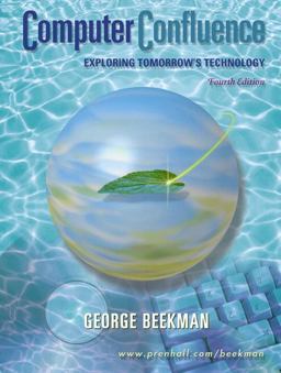 Computer Confluence Exploring Tomorrow's Technology 4th 9780130882370 Front Cover