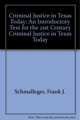 Criminal Justice in Texas Today