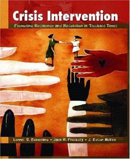 Crisis Intervention Promoting Resilience and Resolution in Troubled Times  9780130908971 Front Cover